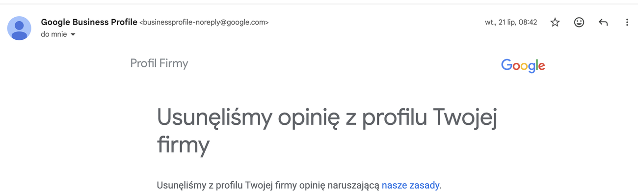Wiadomość od Google Business Profile z 21 lipca 2026 o treści: Usunęliśmy z profilu Twojej firmy opinię naruszającą nasze zasady.